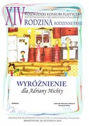 Wyrnienie w Wojewdzkim Konkurskie Plastycznym RODZINA RODZINNE PASJE dla Adrianny Michty